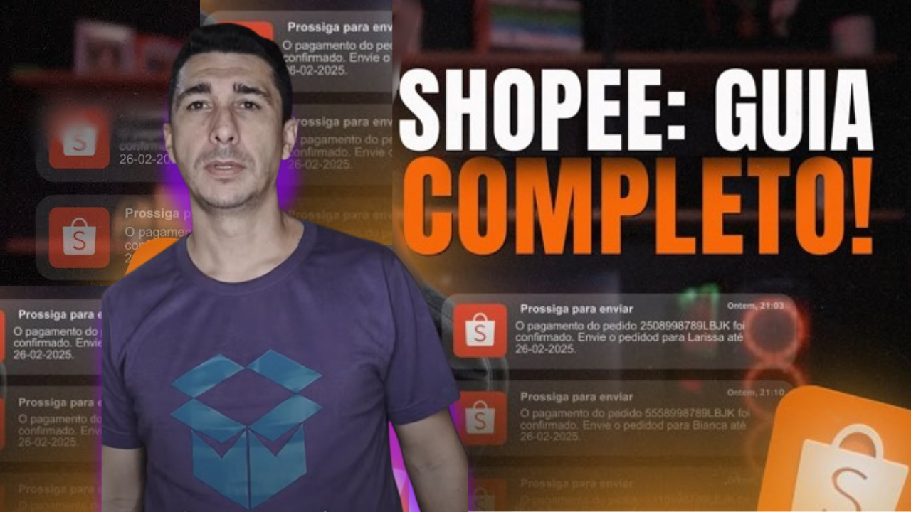 CURSO SHOPEE DO ZERO AO AVANÇADO