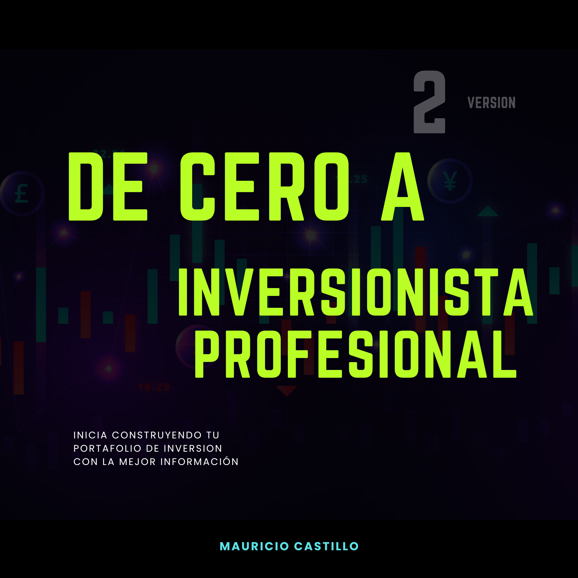 DE CERO A INVERSIONISTA PROFESIONAL 2 VERSION