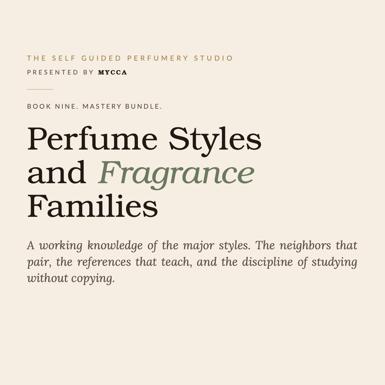 Book 9 - THE SELF GUIDED PERFUMERY STUDIO - Perfume Styles and Fragrance Families