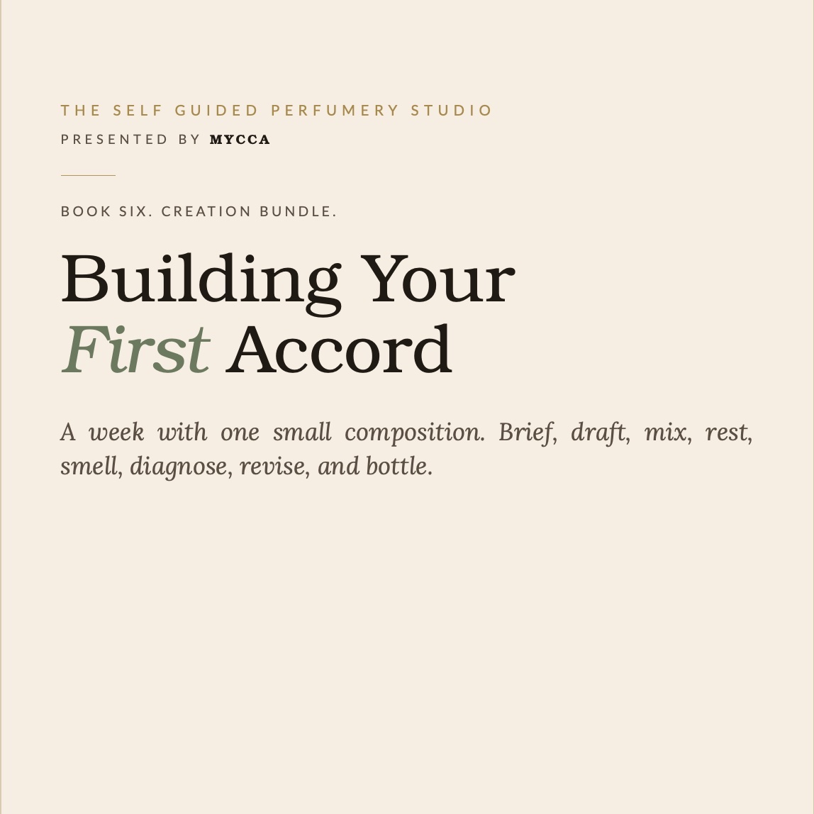 Book 6 - THE SELF GUIDED PERFUMERY STUDIO - Building Your First Accord