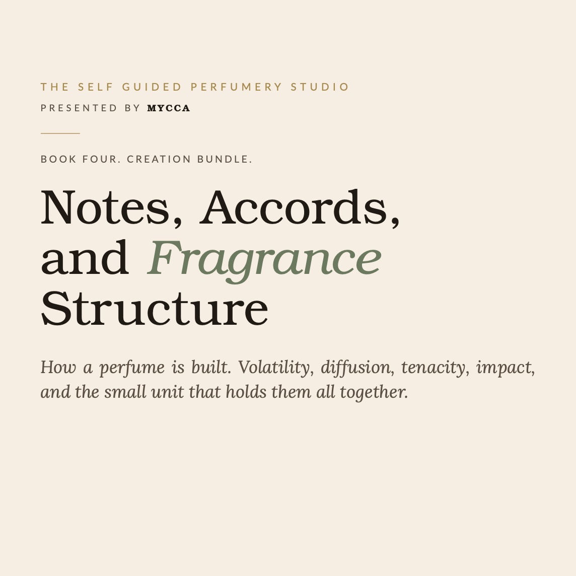 Book 4 - THE SELF GUIDED PERFUMERY STUDIO - Notes, Accords, and Fragrance Structure