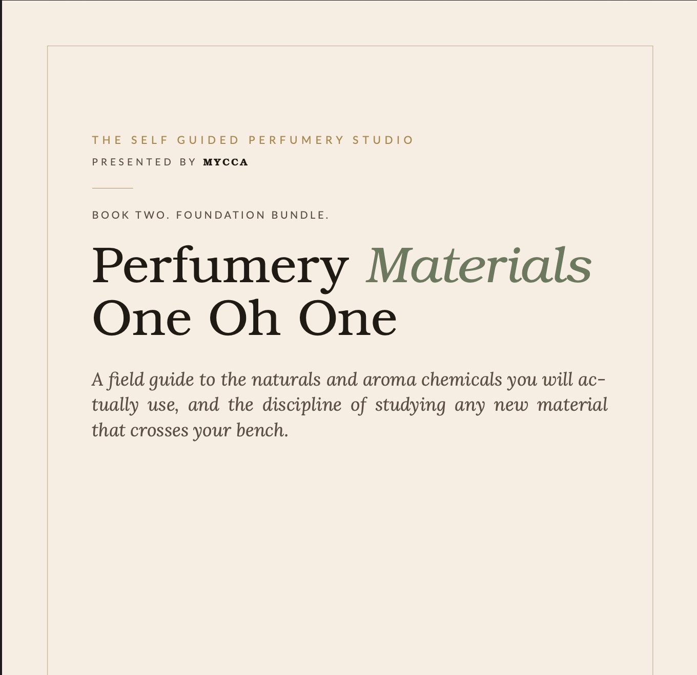 Book 2 - THE SELF GUIDED PERFUMERY STUDIO - Perfumery Materials One Oh One