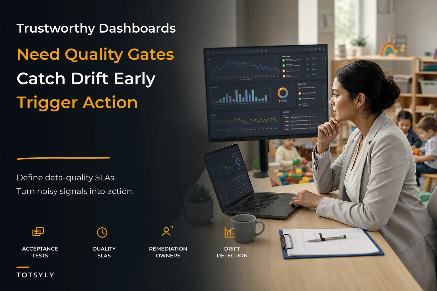 Observability and data-quality governance for childcare operations