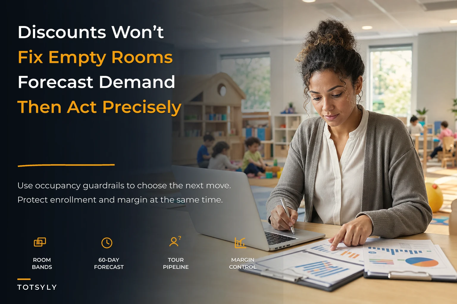 Pricing and yield strategy for predictable childcare occupancy