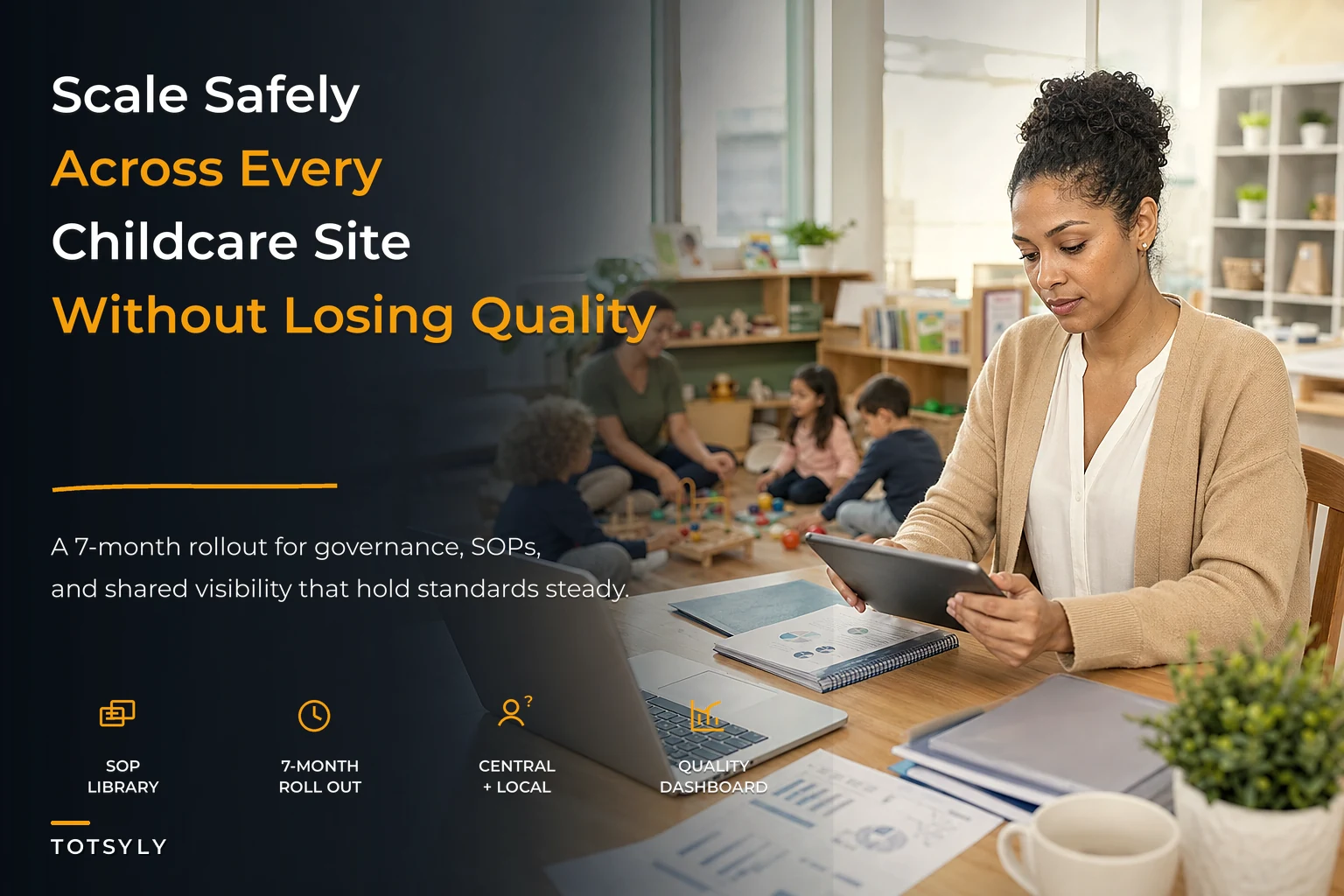 Scale without quality loss: a playbook for multi-site childcare operations
