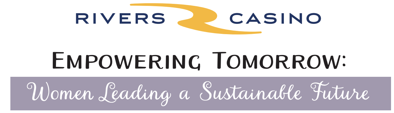 Empowering Tomorrow: Women Leading a Sustainable Future - The Event Center at Rivers Casino