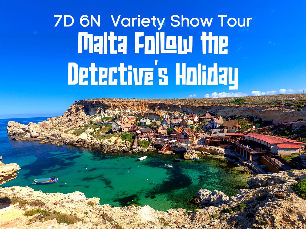 Image of Malta Follow the Detective's Holiday — Variety Show Tour (7D6N)
