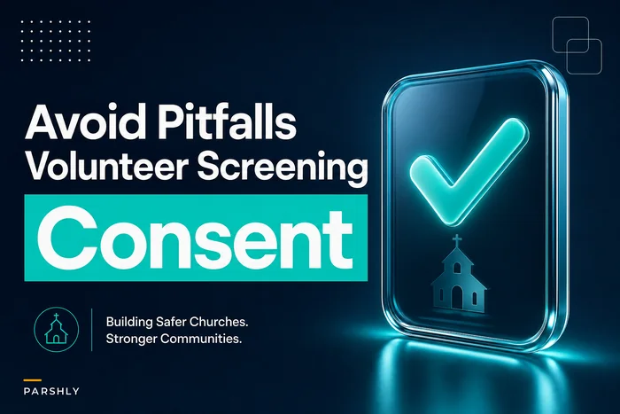 Avoid background‑check pitfalls: a low‑cost volunteer screening, consent and record workflow