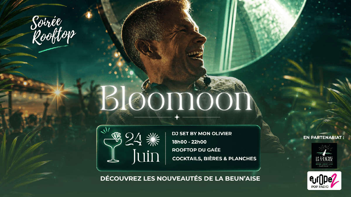 BLOOMOON, LE RETOUR DES SOIRÉES LES PLUS SOLAIRES DE LA
ROCHELLE 