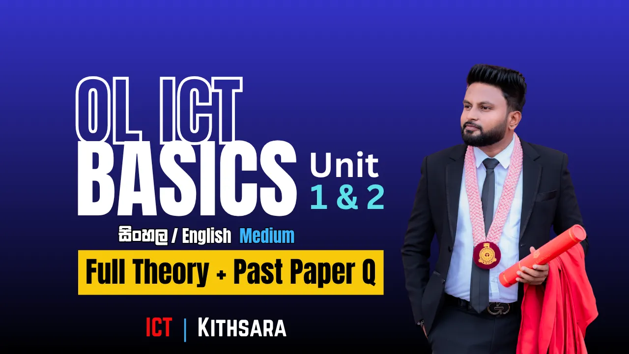 OL ICT | Unit 1 - Basics | Kithsara Sayuranga | Clazz.lk