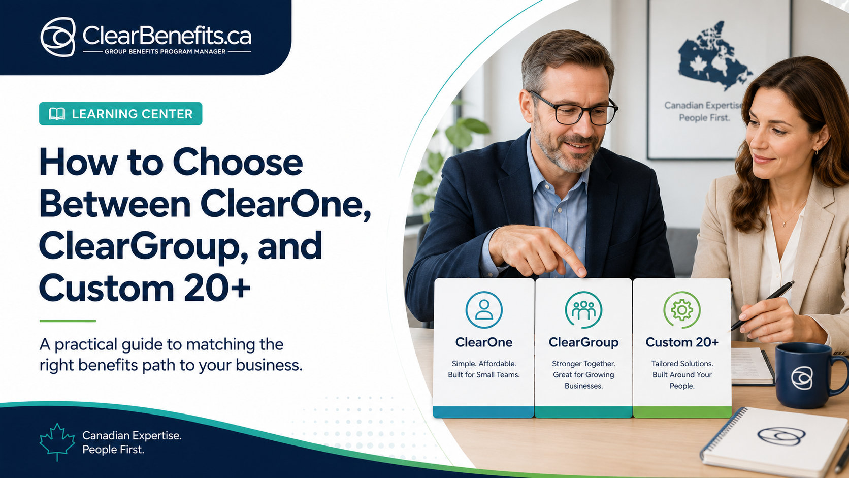 ClearBenefits.ca advisor helping a business owner compare ClearOne, ClearGroup, and Custom 20+ benefit paths.
