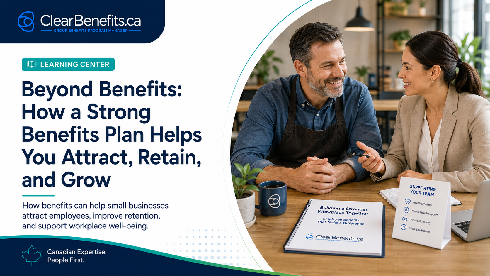 ClearBenefits.ca workplace benefits checklist showing how group benefits can help attract, retain, and support employees.