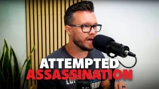 Annoyance, Arrest, Attempted Assassination | Ep. 007