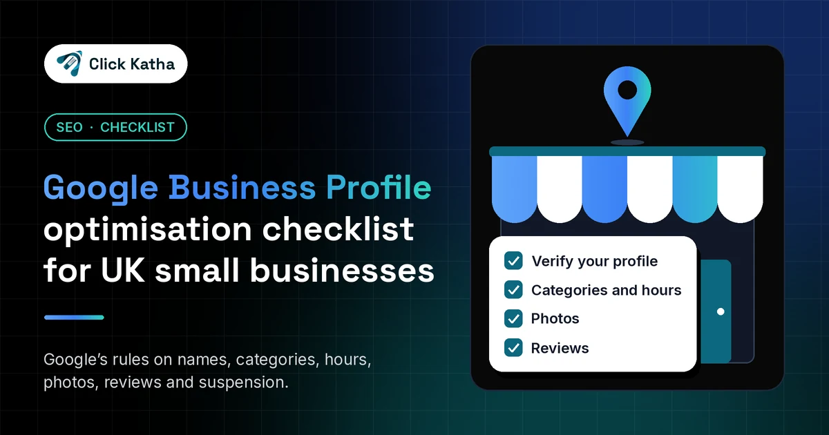Click Katha graphic with the headline "Google Business Profile optimisation checklist for UK small businesses" beside a shopfront with a map pin and a ticked checklist.