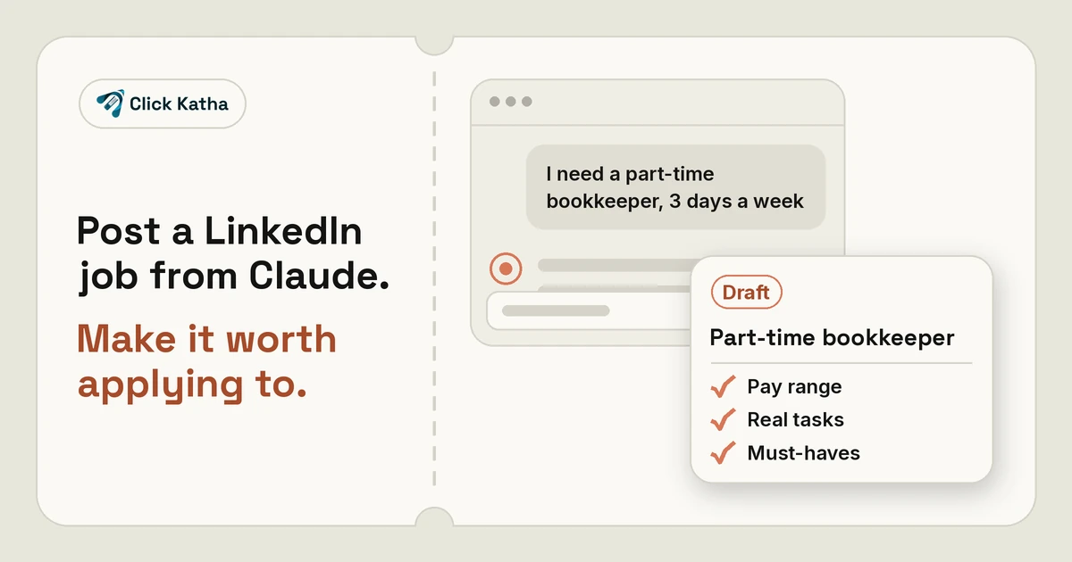 Click Katha graphic: 'Post a LinkedIn job from Claude. Make it worth applying to.' A chat request for a part-time bookkeeper turns into a draft job card with a tick list for pay, tasks and must-haves.