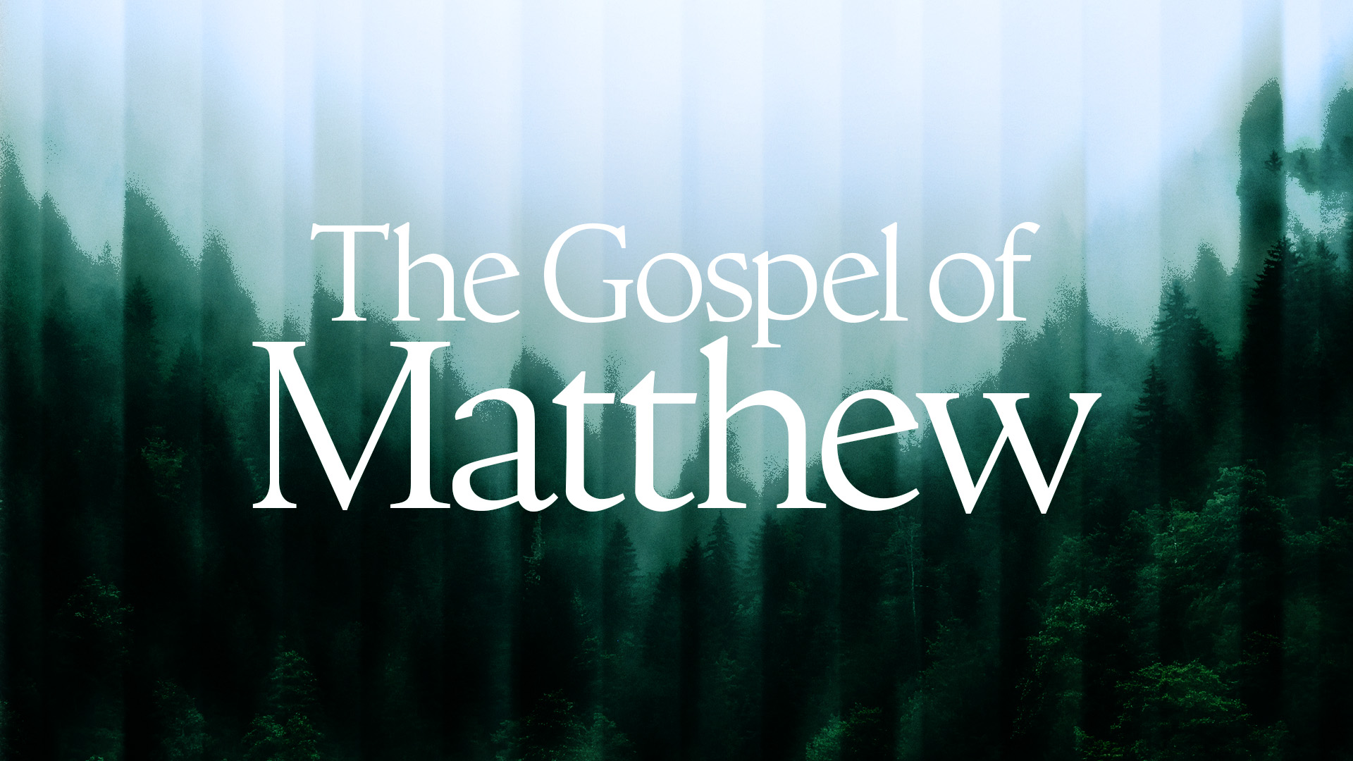 New Sermon Series: The Gospel of Matthew