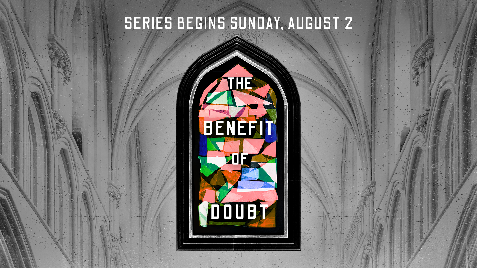Sermon Series: The Benefit of Doubt