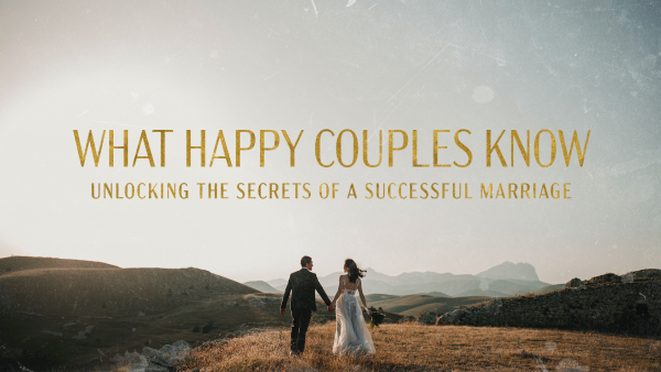 What Happy Couples Know
