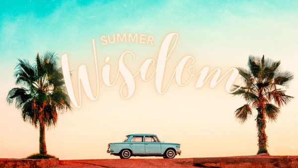 Summer Wisdom