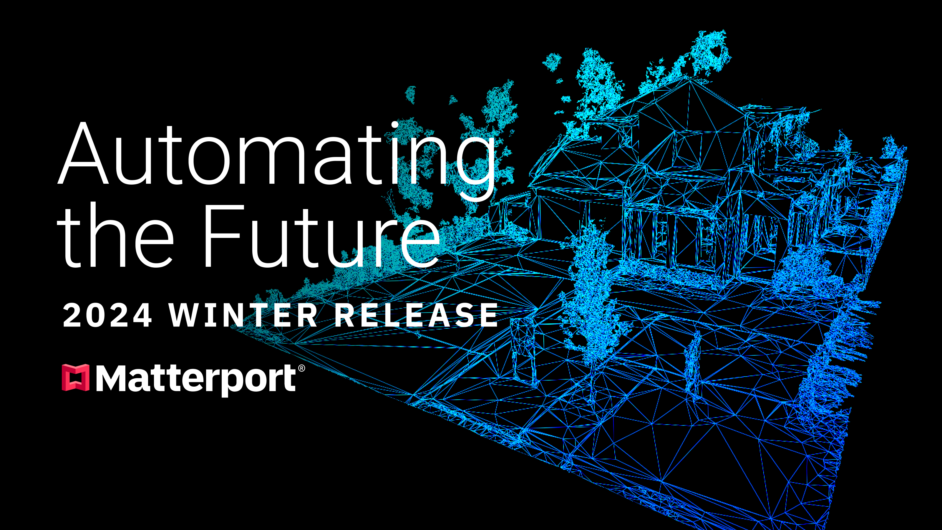 Matterport 2024 Winter Release: Automating the Future