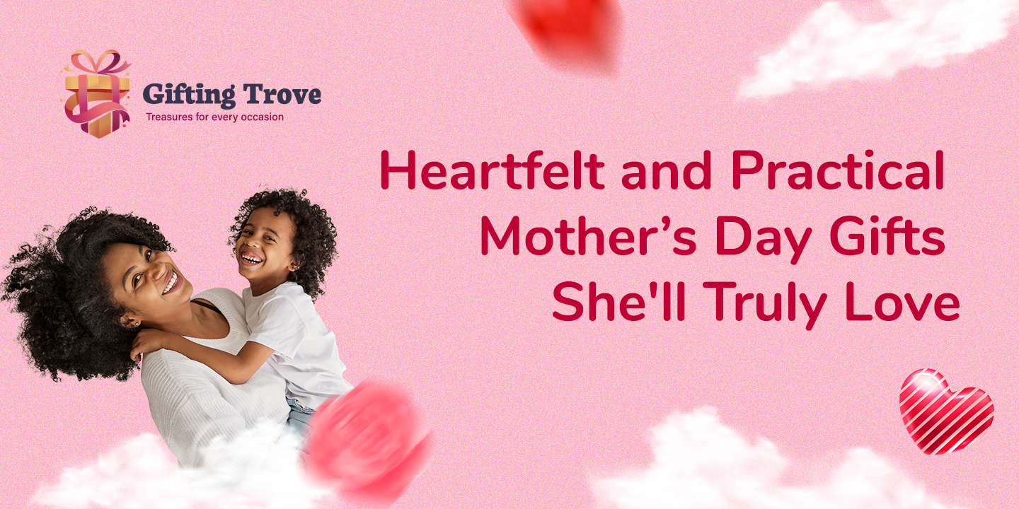 Heartfelt and Practical Mother’s Day Gifts She'll Truly Love 