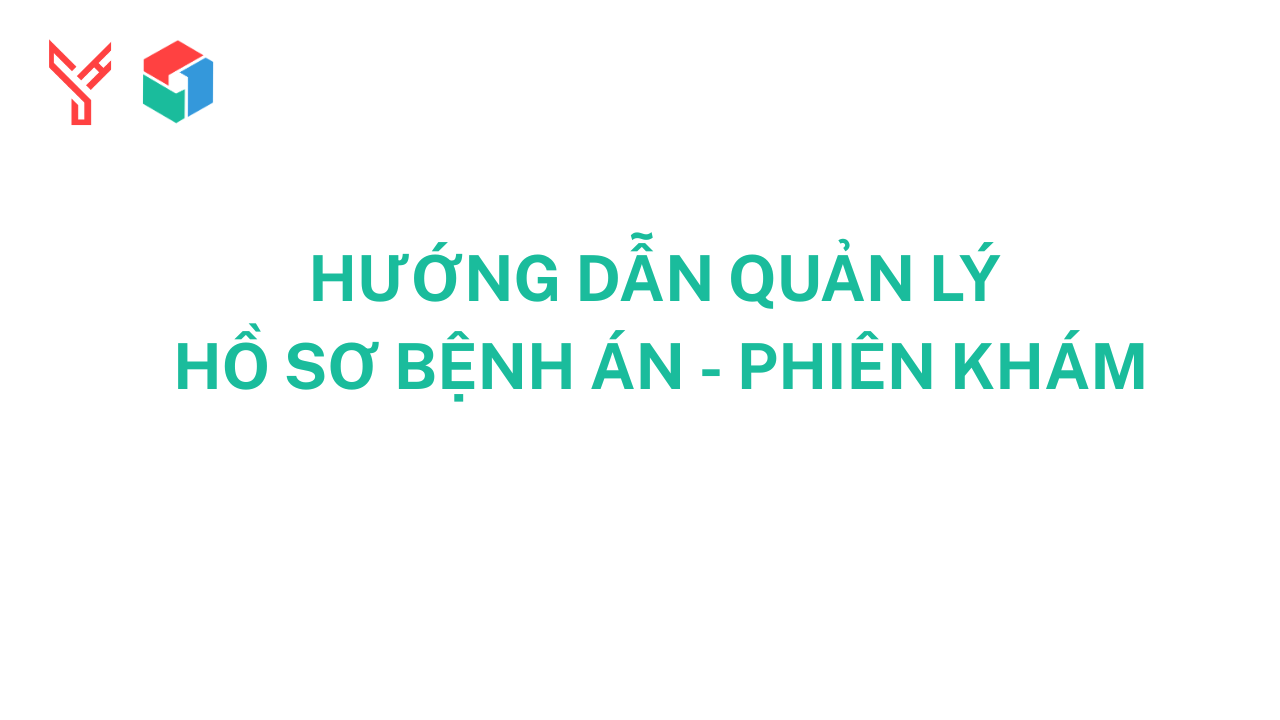 Hướng dẫn tạo và quản lý hồ sơ bệnh án - Bệnh án điện tử
