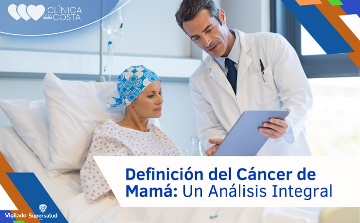 Definición del Cáncer de Mamá: Un Análisis Integral