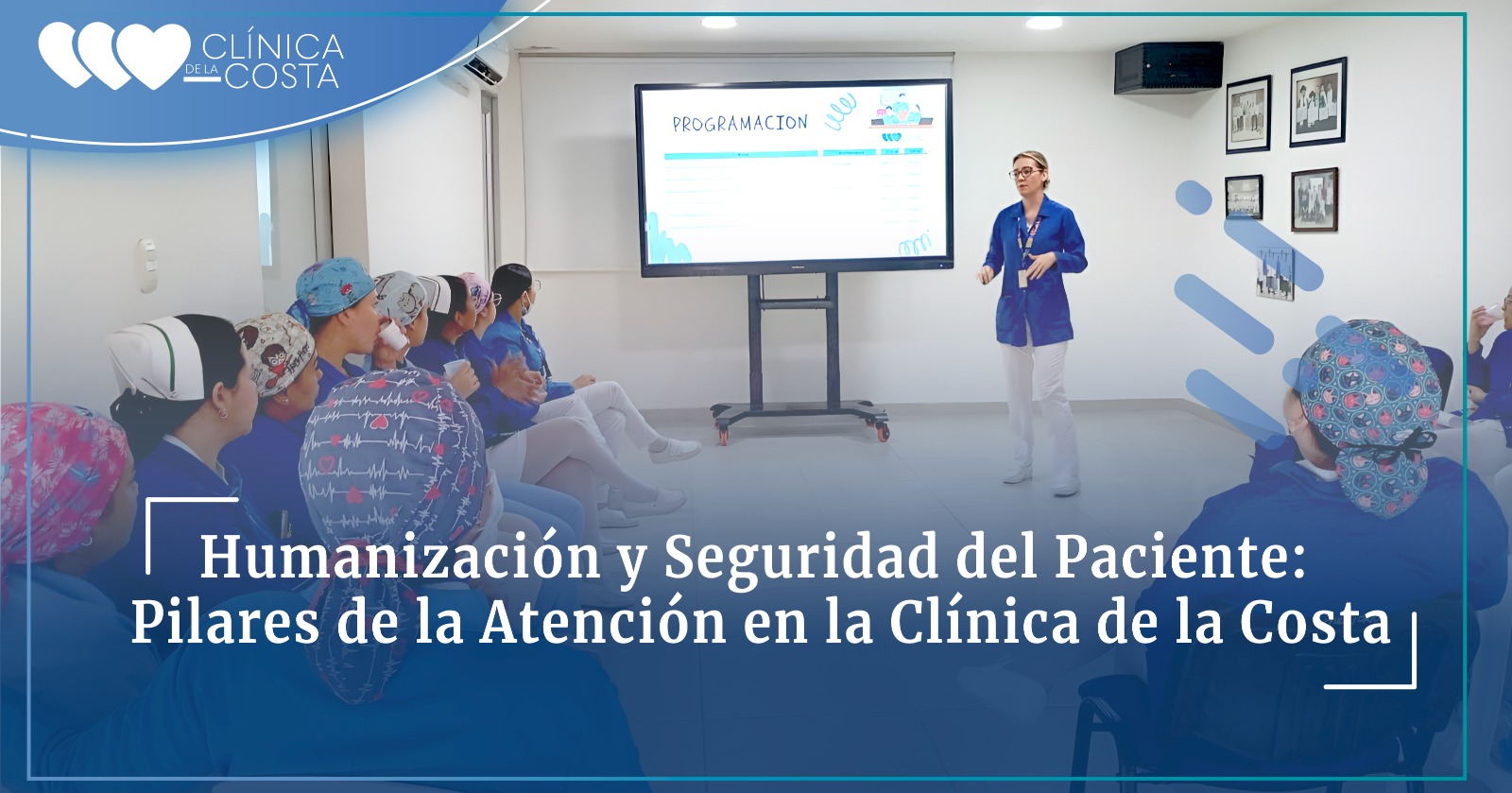 Humanización y Seguridad del Paciente: Pilares de la Atención en la Clínica de la Costa