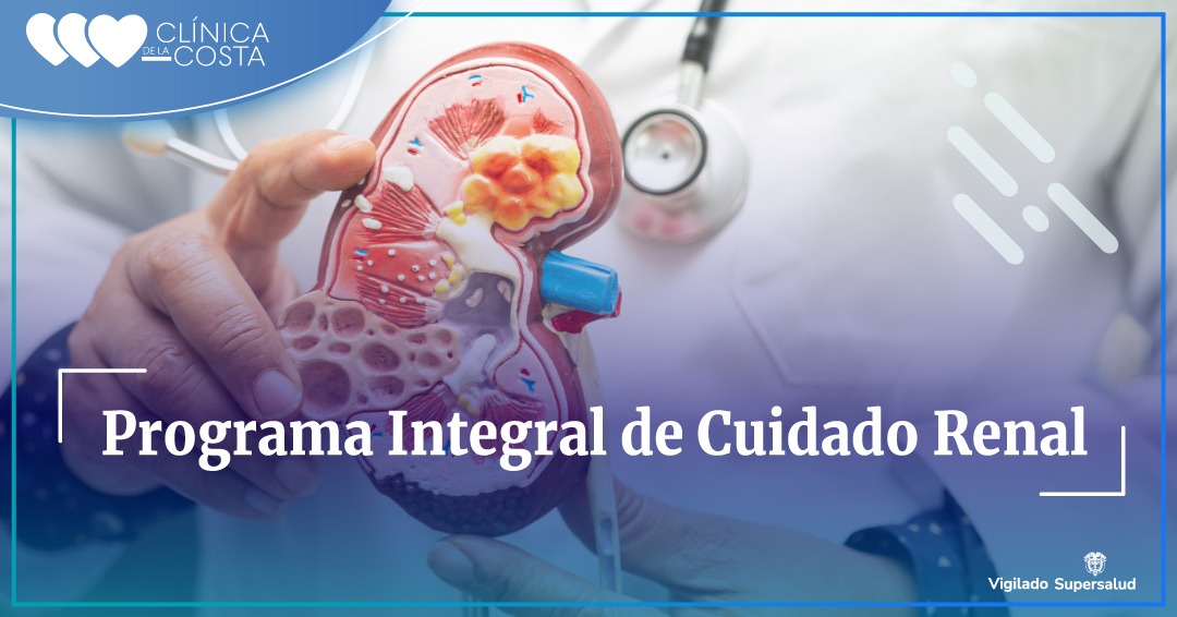 Cuidado Renal Integral: Innovación, Prevención y Excelencia en Clínica de la Costa