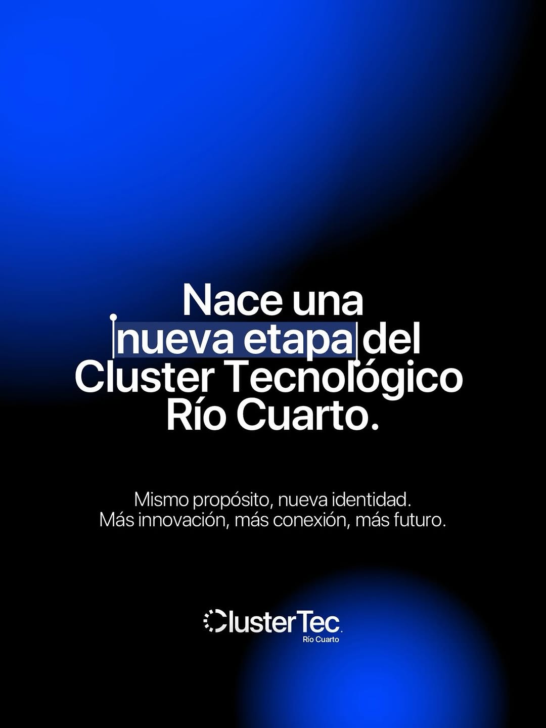 Nace una | nueva etapa | del Clúster Tecnológico Río Cuarto.