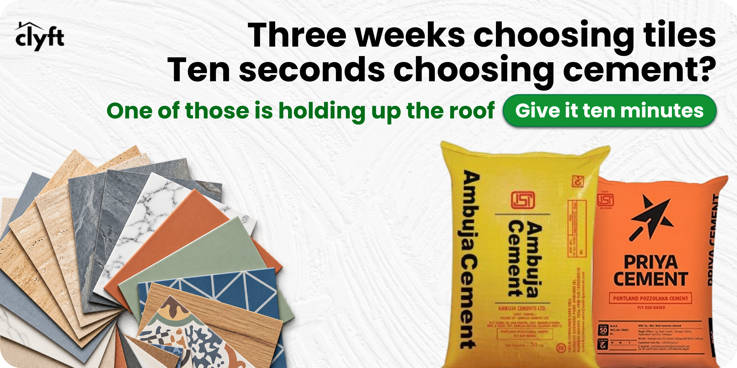 Three weeks choosing tiles but ten seconds choosing cement?