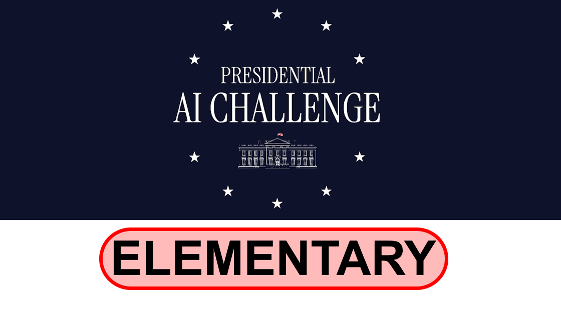 Presidential AI Challenge Elementary Division