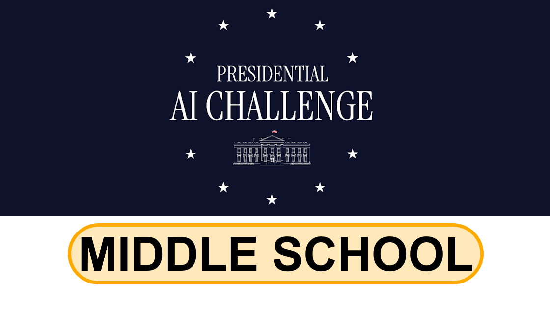 Presidential AI Challenge Middle School Division