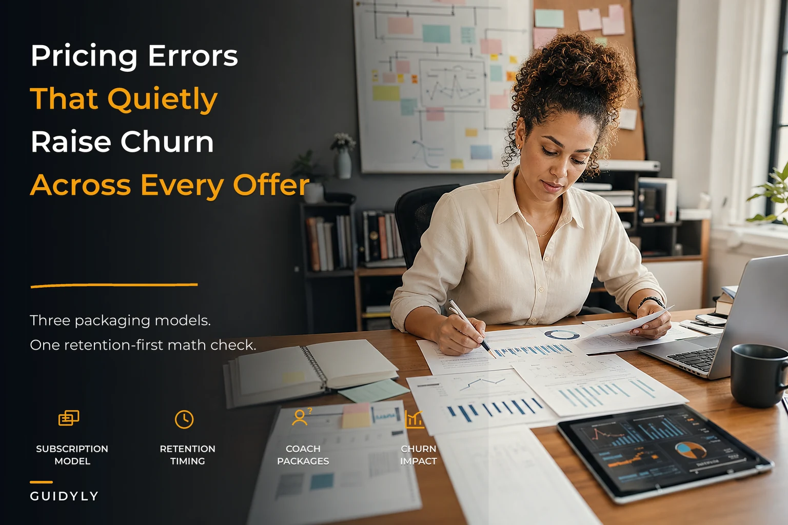 Avoid These Pricing Mistakes That Reduce Retention: Three Coach-Specific Models with the Math to Back Them Up