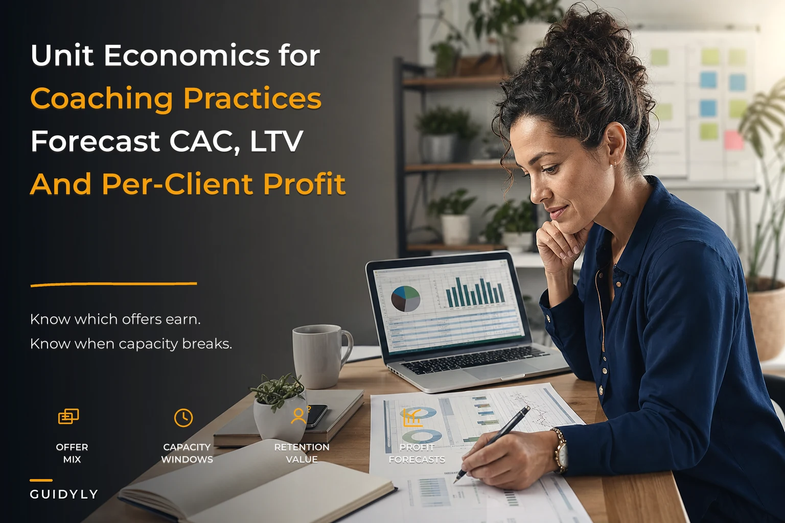 Unit Economics for Coaching Practices: Forecast CAC, LTV and Per‑Client Profitability with Actionable Spreadsheets