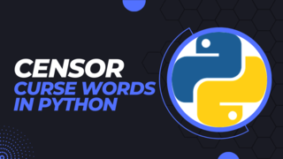 Detect & Censor Curse Words In Python logo