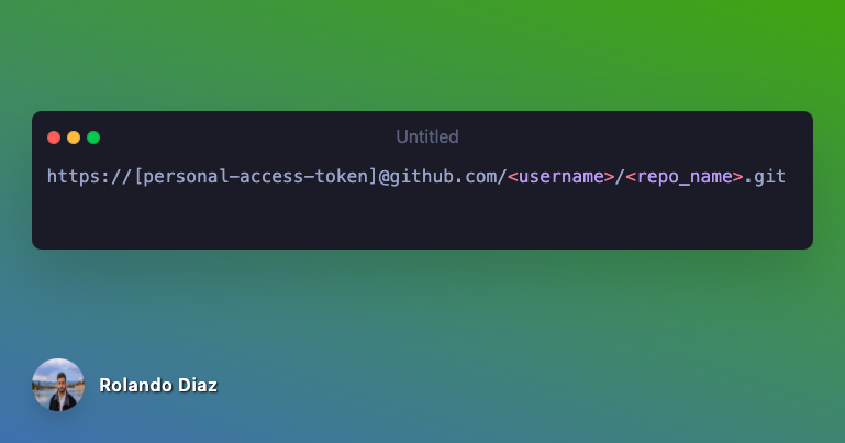 https://[personal-access-token]@github.com/<username>/<repo_name>.git
