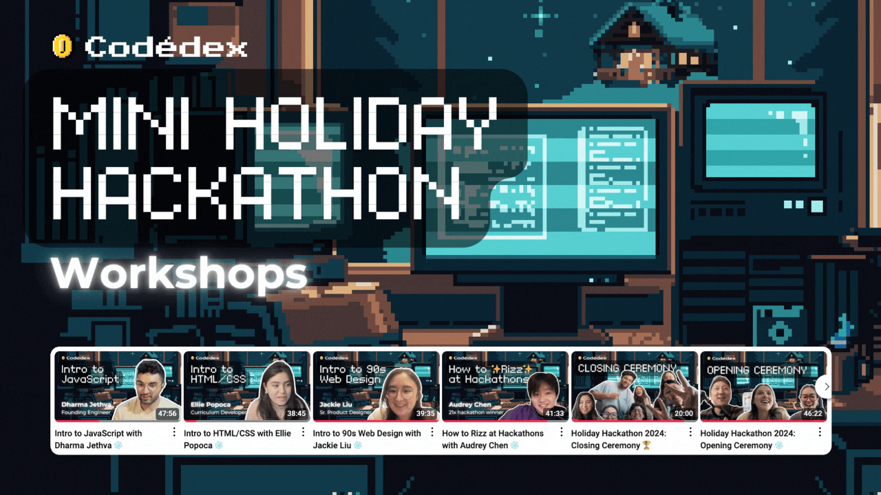 Codédex | Mini Holiday Hackathon 2024 Workshops