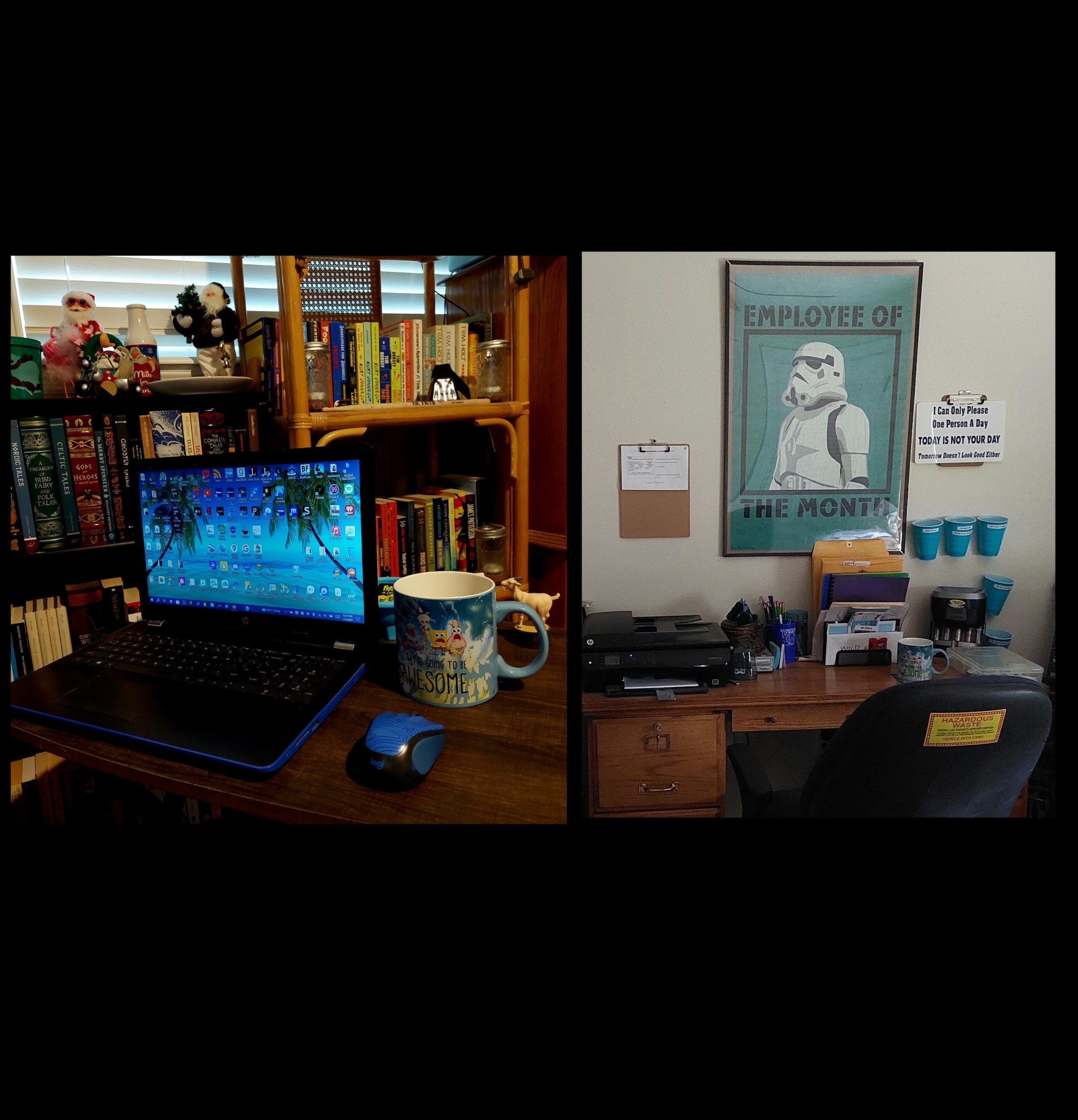 I have two workspace areas...
I'm usually with my laptop in my bedroom.
But I also have my main desk/office area.
Star Wars Stormtrooper poster says
