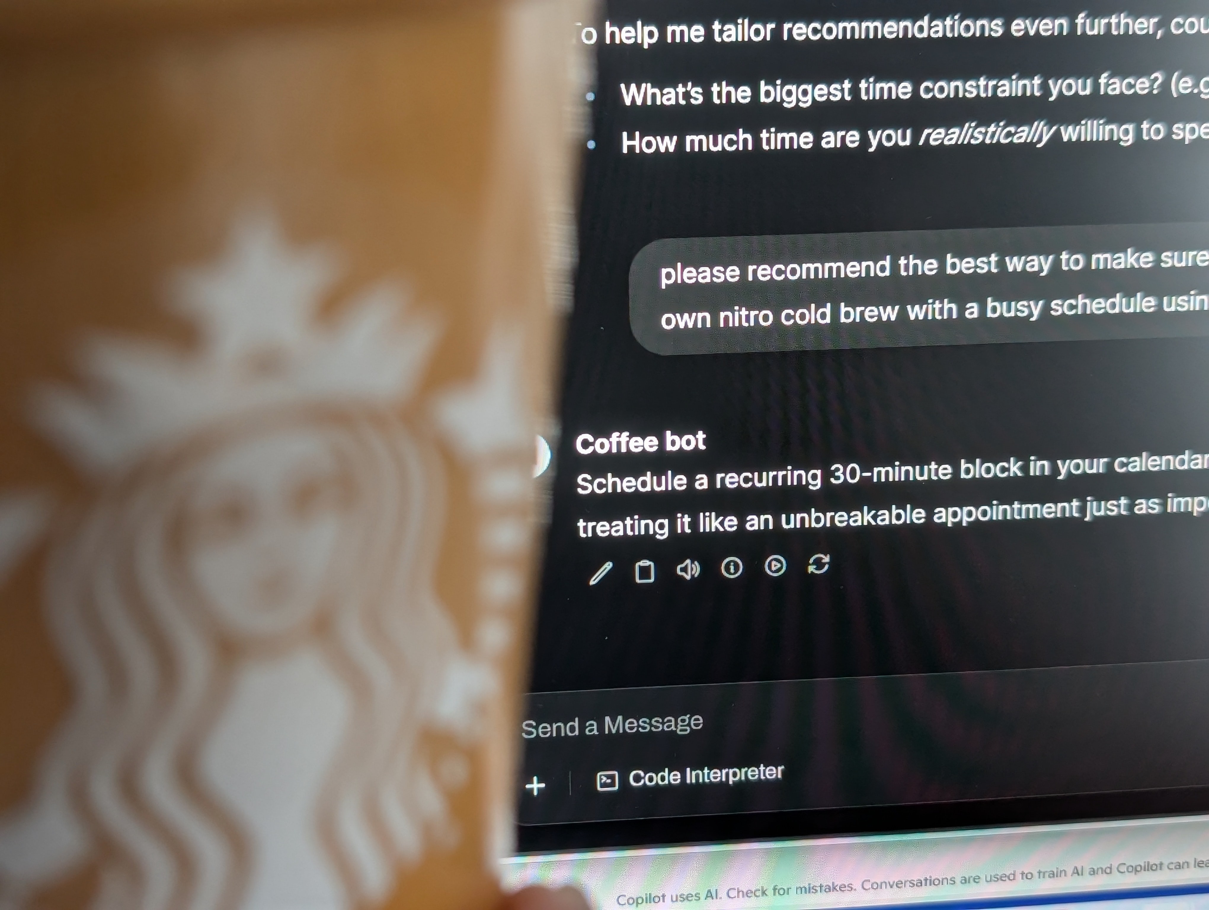 I haven't made the time to make my own nitro cold brew this week so I asked coffee bot for help.  The bot's recommendation is to block off 30 minutes and make it an unbreakable appointment 🤔