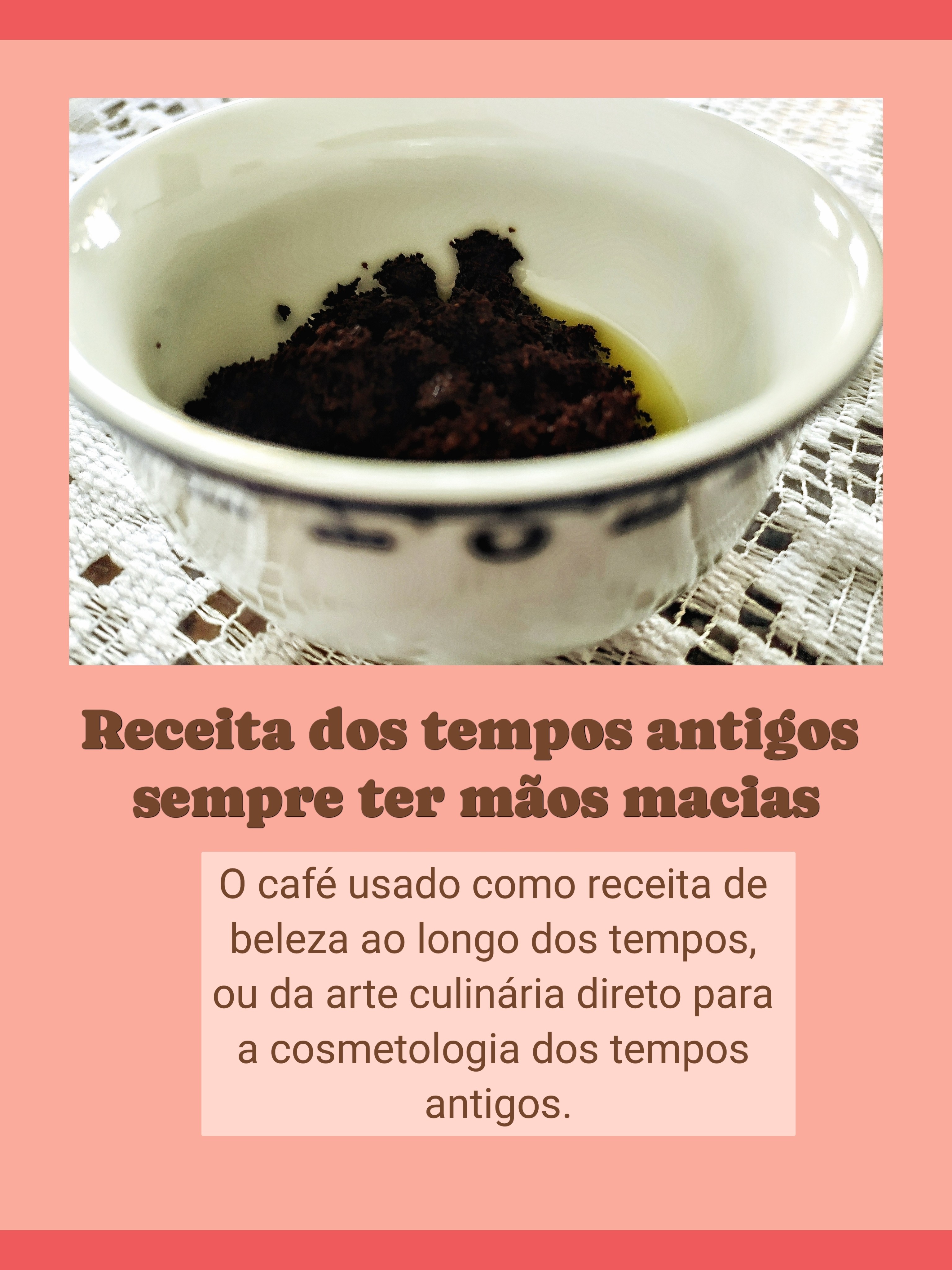 ☕☀️A receita de hoje envolve o tempo de minhas avós, bisavós até os dias atuais. Envolve a cozinha na feitura do café, bolo de café, pudim de café, brigadeiro de café, etc e seu resíduo, o pó de café usado.

Minha mãe nasceu em região de sítio onde era difícil chegar os recursos modernos das capitais europeias ou do próprio país. A forma como as mulheres da época usavam o resíduo de café fazia toda diferença. Na falta de um bom produto francês, as mulheres faziam um creme com resíduo de café (pó de café usado), azeite extra virgem, gotas de um perfume de preferência ou o proprio cheiro de café. 

Esse creme espesso era levado para o rosto, mãos e algumas vezes o corpo, com o intuito de esfoliar e amaciar a pele. [Uma pequena observação: a tigelinha em questão é a réplica das usadas nas grandes navegações que ocorriam durante o período de descobertas do novo mundo. Dentro dela, colocavam água, um pedaço de rolha e uma agulha e surgia a bússola].

Não é uma receita de bolo, mas é um pouco de história, culinária e curiosidade ao mesmo tempo. Até os dias atuais em algumas fazendas ou sítios o pó de café é disputado pelas mulheres da casa para rituais de beleza. Rituais esses que foram passados de minha mãe, que morava em sítio quando criança, para eu e minha irmã e repassamos para frente como forma de manter a tradição cultural.

Hoje já se sabe das propriedades químicas do café e suas ações no corpo de uma pessoa. Coisa que não se sabia por volta de 1900...1910...20...30. 

☕☀️Today's recipe goes back to my grandmothers and great-grandmothers to the present day. It involves the kitchen in making coffee, coffee cake, coffee pudding, coffee brigadeiro, etc. and its residue, the used coffee powder.

My mother was born in a region where it was difficult to access modern resources from European capitals or from the country itself. The way women at the time used coffee residue made all the difference. In the absence of a good French product, women made a cream with coffee residue (used coffee powder), extra virgin olive oil, drops of a preferred perfume or the smell of coffee itself. 

This thick cream was applied to the face, hands and sometimes the body, with the aim of exfoliating and softening the skin. [A small note: the bowl in question is a replica of those used in the great navigations that took place during the period of discovery of the new world. Inside it, they placed water, a piece of cork and a needle and the compass appeared].

It's not a cake recipe, but it's a bit of history, cooking and curiosity at the same time. To this day, on some farms or farms, coffee powder is used by the women of the house for beauty rituals. These rituals were passed down from my mother, who lived on a farm as a child, to my sister and I and passed on as a way of maintaining cultural tradition.

Today we already know the chemical properties of coffee and its actions on a person's body. Something that was not known around 1900...1910...20...30.