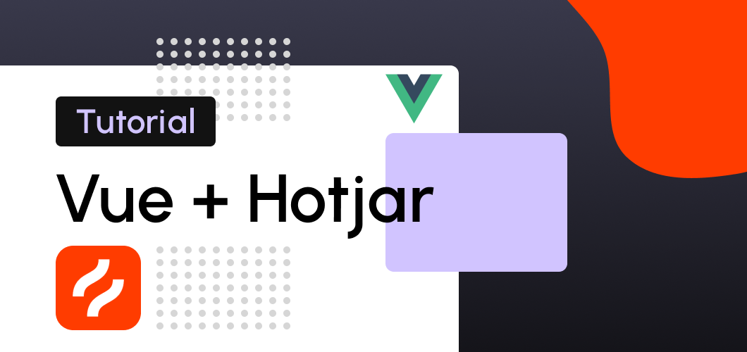Adding Hotjar super easy to any Vue project