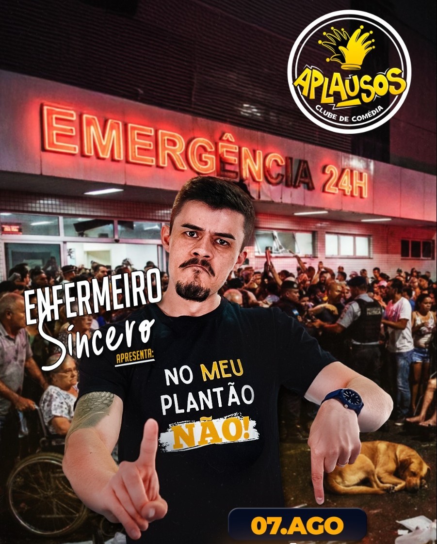 Enfermeiro Sincero - No meu Plantão não em Brasília