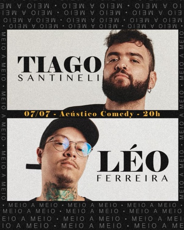 Tiago Santineli  e Leo Ferreira - No Acústico Comedy