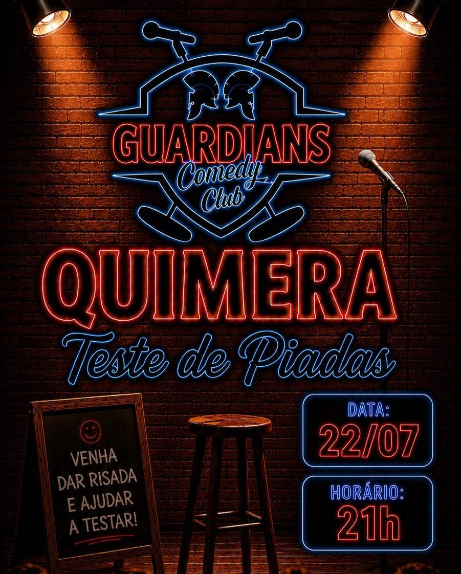 QUIMERA – Teste de Piadas 22/07 - 21h