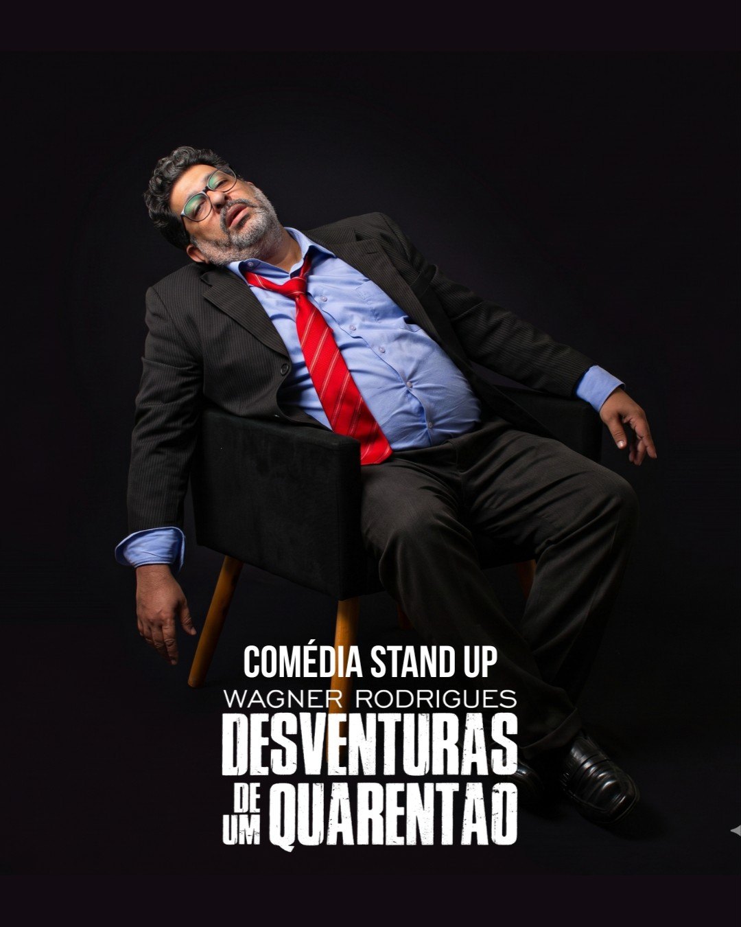 Wagner Rodrigues - Desventuras de um quarentão