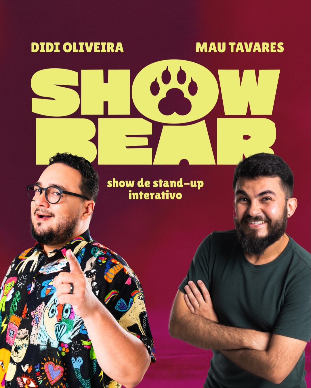 SHOW BEAR com MAU TAVARES e DIDI OLIVEIRA