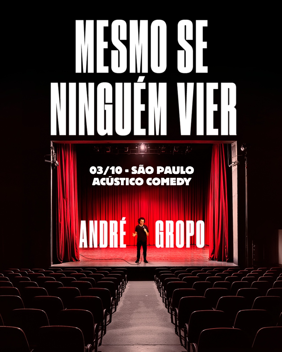André Gropo em Mesmo Se Ninguém Vier | São Paulo - Acústico Comedy