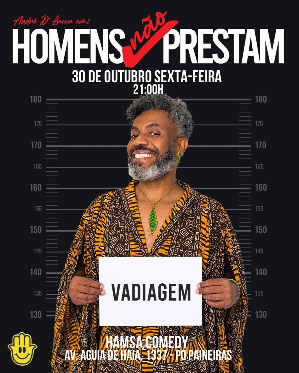 André  D'Lucca - Homens Não Prestam | SP - ZL | Hamsa Comedy