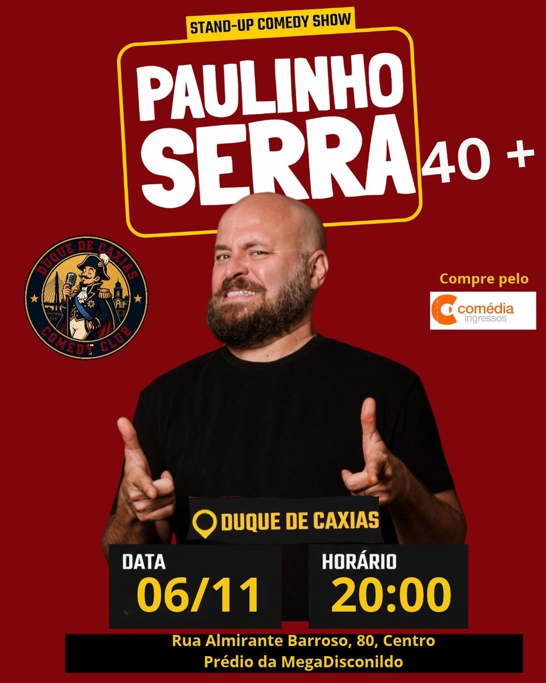 Paulinho Serra em 40 + | Caxias | Duque de Caxias Comedy